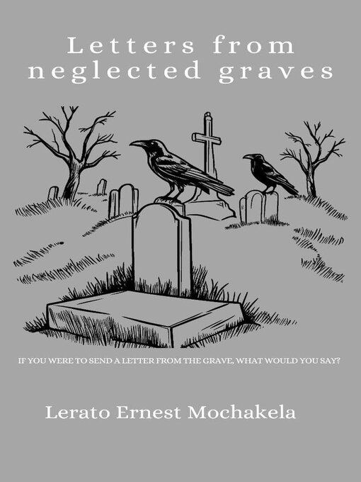 Title details for Letters From Neglected Graves by Lerato Ernest Mochakela - Available